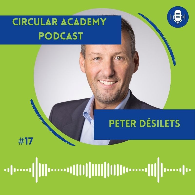 Circular Academy Podcast Peter Désilets